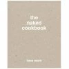 Stephen Young The Naked Cookbook
